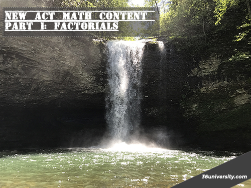 act-prep-math-factorials-waterfall-pic